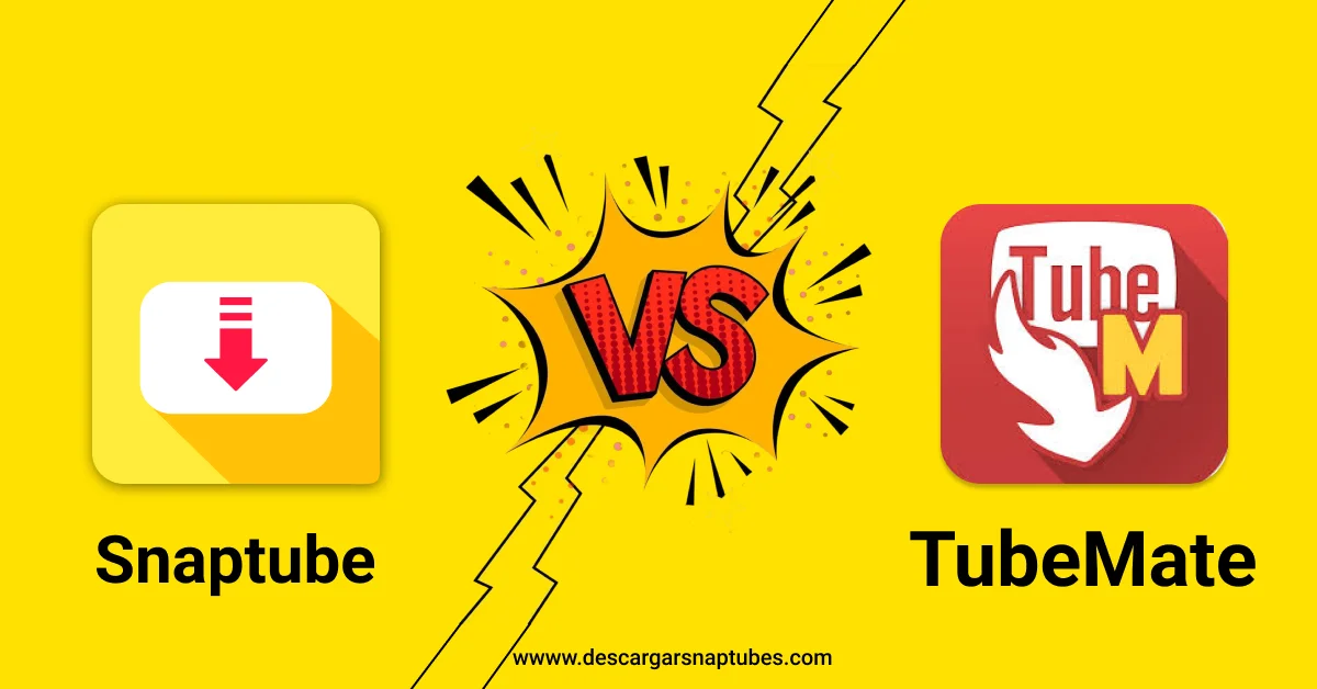 Snaptube vs TubeMate ¿Cuál es la mejor app para descargar videos y música